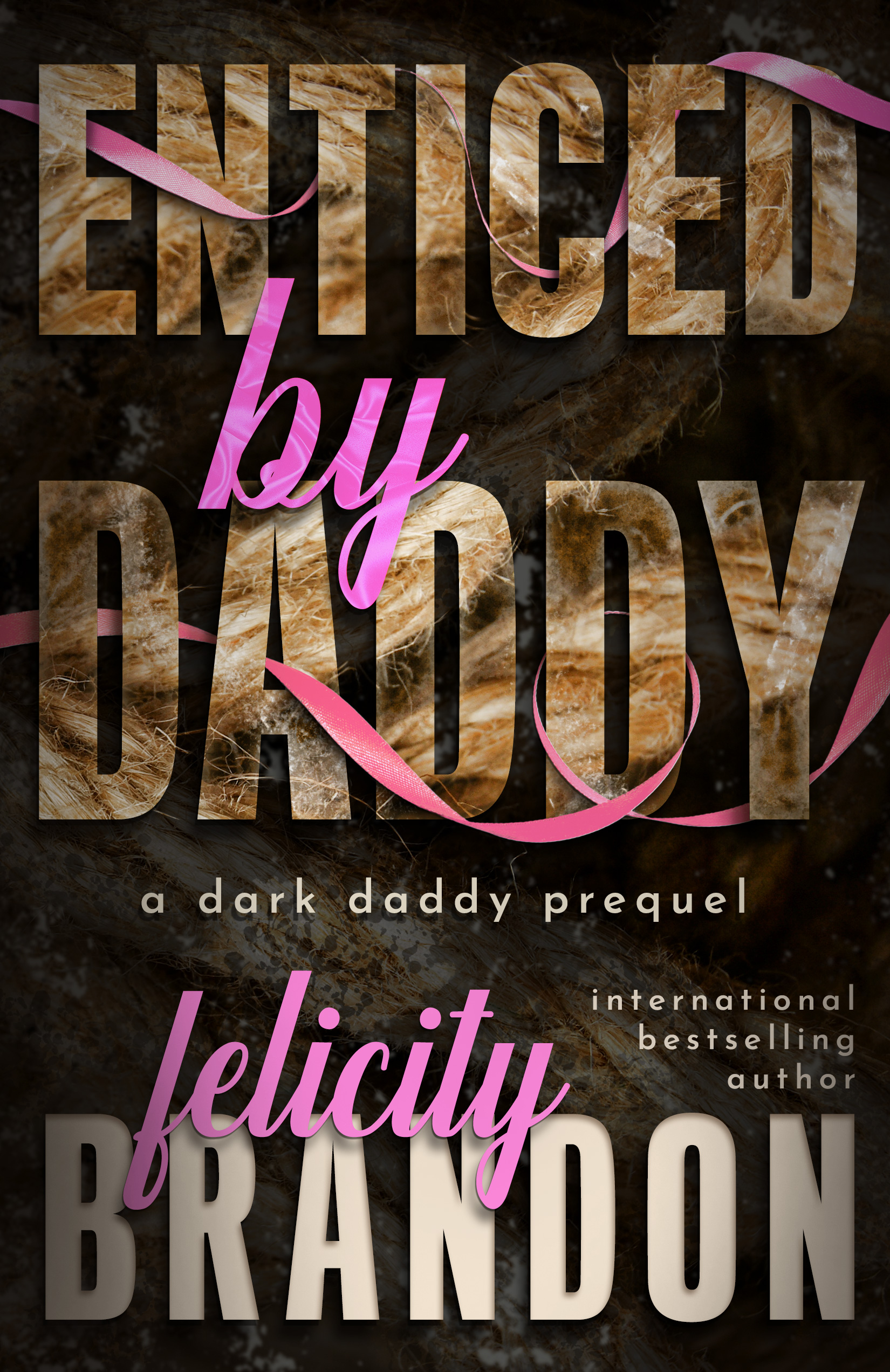 Enticed by Daddy – Felicity Brandon